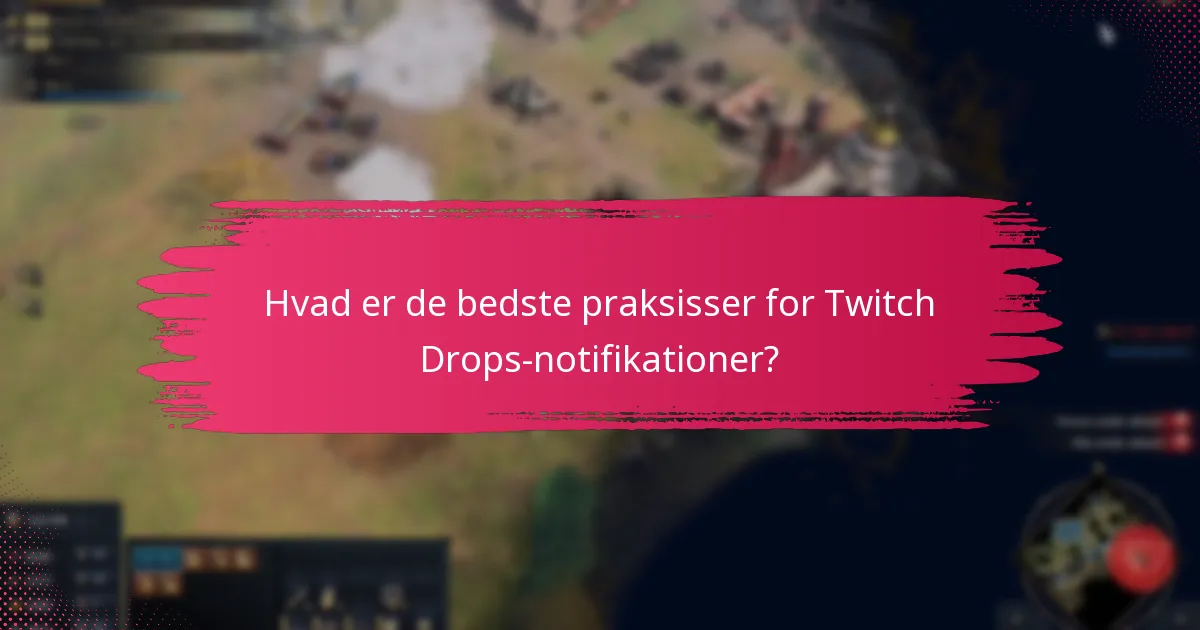 Hvordan administrerer man Twitch Drops-notifikationsadvarsler?