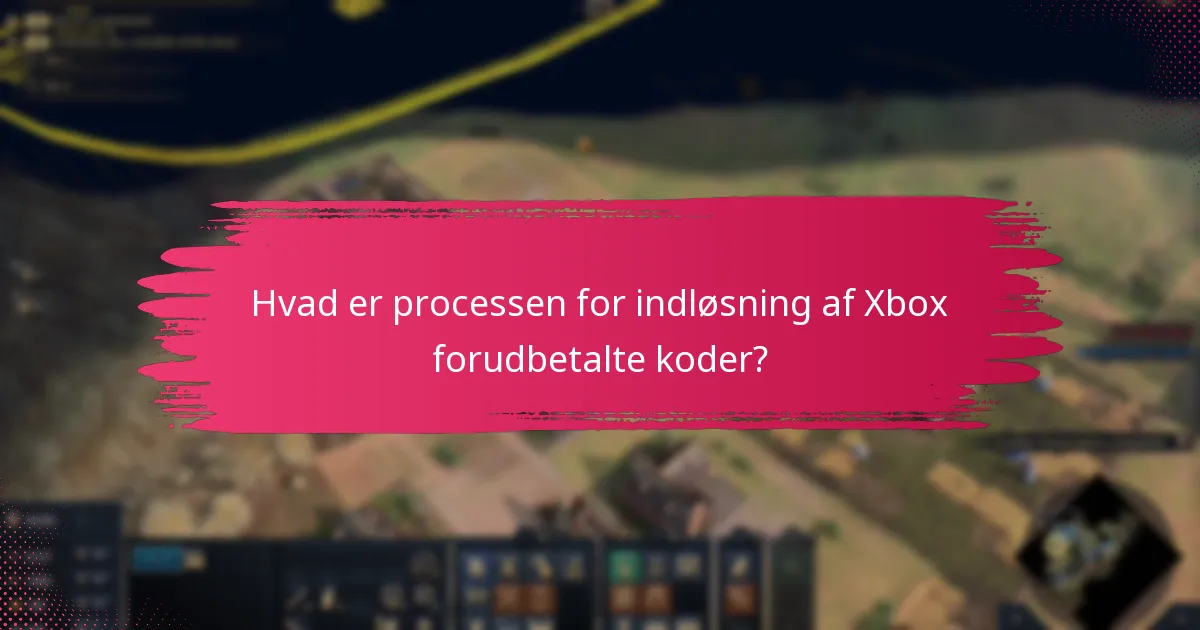 Hvilke betalingsmetoder accepteres efter indløsning af Xbox forudbetalte koder?