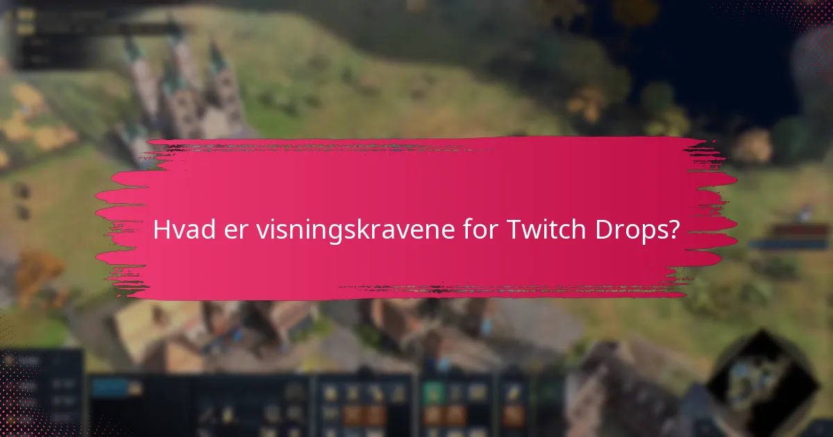 Hvordan modtager jeg notifikationer for Twitch Drops?