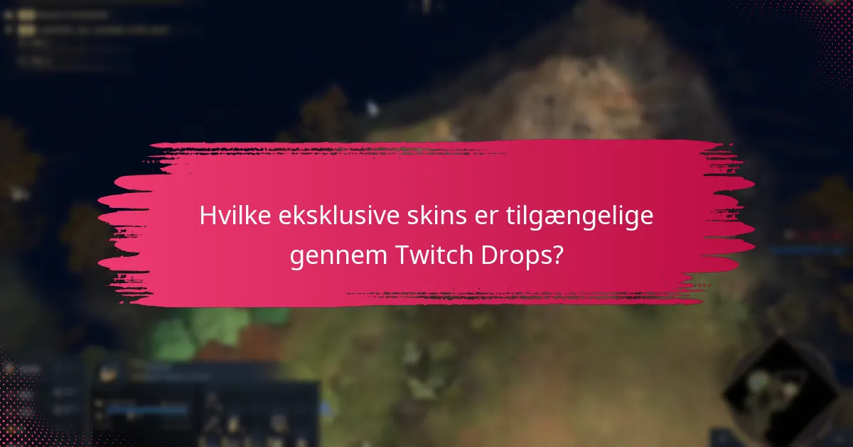 Hvilke in-game genstande kan spillere optjene fra Twitch Drops?