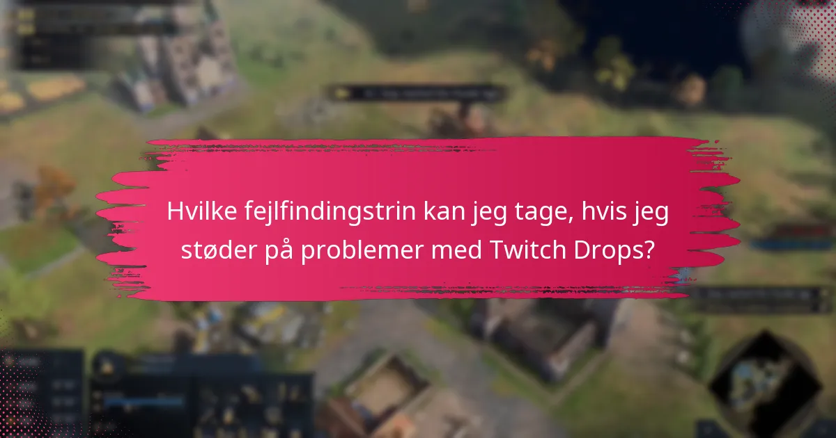 Hvad er fordelene ved at deltage i Twitch Drops for Age of Empires IV?