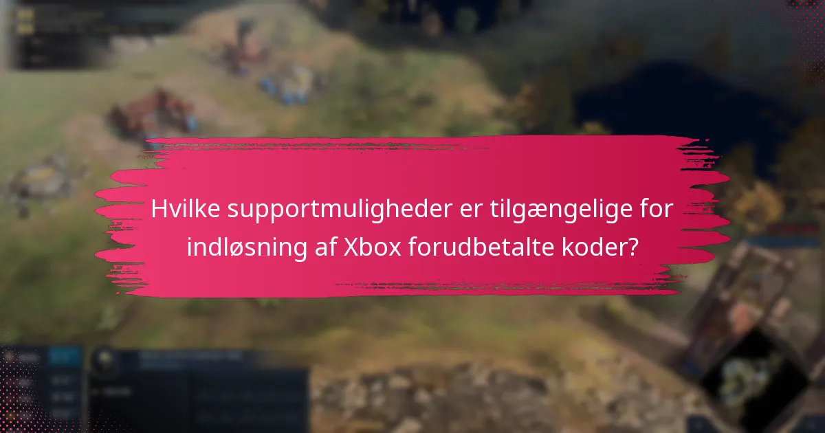 Hvilke almindelige problemer står brugere overfor under indløsning af Xbox forudbetalte koder?