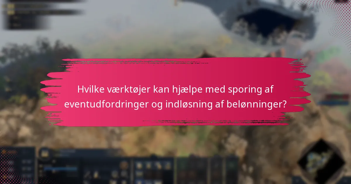 Hvilke værktøjer kan hjælpe med sporing af eventudfordringer og indløsning af belønninger?
