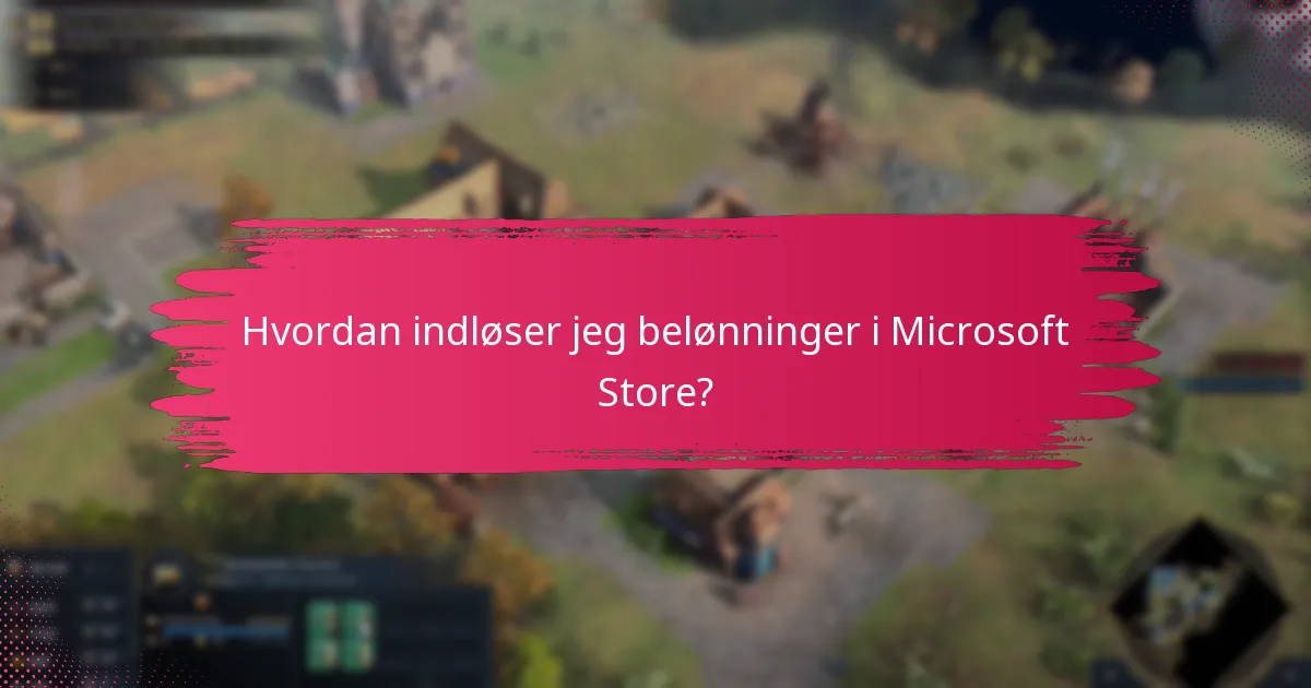 Hvordan administrerer jeg min Microsoft Store Rewards-konto?