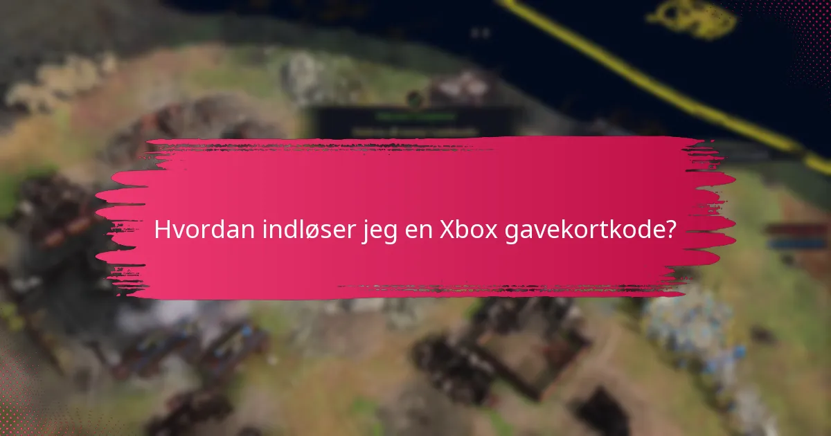 Hvad skal jeg gøre, hvis jeg støder på problemer med mit Xbox gavekort?