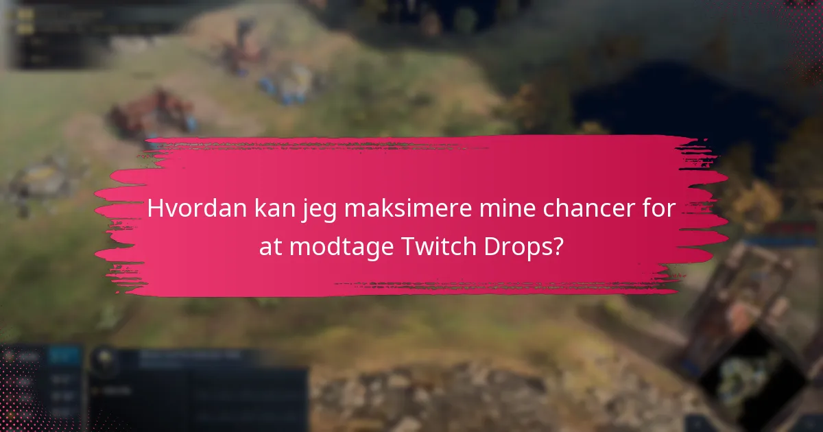 Hvad er almindelige problemer med aktivering af Twitch Drops?
